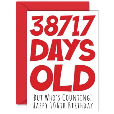 Image of 106th Birthday Card for Men Women Him Her 38717 Days Old Funny Adult One Hundred Sixth Happy Grandma Nan Grandad Gran Mum Dad, A5 Humour Joke Greeting Cards