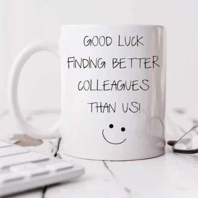 Image of 60 Second Makeover Limited Good Luck in Finding Better Colleagues Than Us Mug Leaving Present New Job