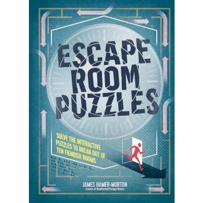 Image of Escape Room Puzzles: Solve the puzzles to break out from ten fiendish rooms (The Puzzle Series)