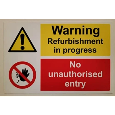 Image of Warning refurbishment in progress no unauthorised entry Safety sign 1mm Plastic (300mm x 200mm)