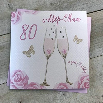 Image of Happy 80th Birthday Card Step Mum Champagne Glasses Pink Roses by White Cotton Cards SS42 SM80