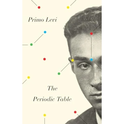 Image of The Periodic Table: A Memoir (Everyman&#039;s Library Contemporary Classics Series)