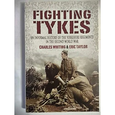 Image of Fighting Tykes, The: an Informal History of the Yorkshire Regiments in Second World War