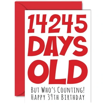 Image of 39th Birthday Card for Men Women Him Her 14245 Days Old Funny Adult Thirty Nine Ninth Happy Brother Sister Son Daughter Mum Dad, A5 Humour Joke Greeting Cards