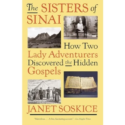 Image of the Sisters of Sinai: How Two Lady Adventurers Discovered Hidden Gospels