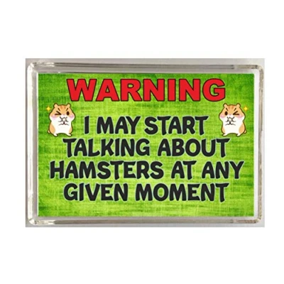Image of &#039;Clare&#039;&#039;s Cosmetics&#039; Fun Hamster Lover Gift Warning I May Start Talking About Hamsters Novelty Fridge Magnet Present