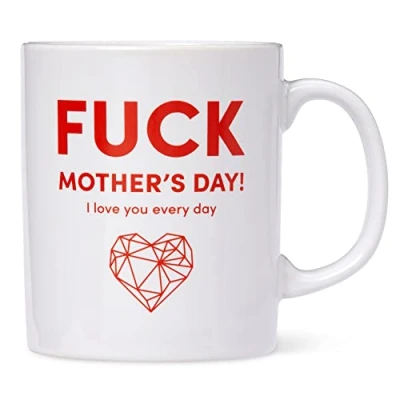 Image of The TWIDDLERS Ceramic Coffee Mug with Funny Inscription F*** Mother&#039;s day, I love you Every Day of Year Novelty Present for Mum from Daughter, Son &amp; Husband/Wife