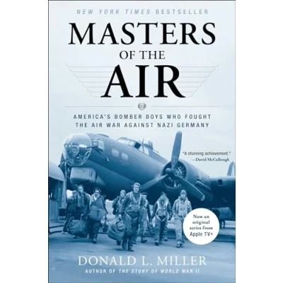 Image of Masters of the Air: America’s Bomber Boys Who Fought Air War Against Nazi Germany
