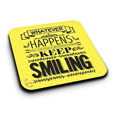 Image of ER142 Whatever Happens Keep Smiling Novelty Present Gift Printed MDF Wooden Coaster