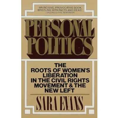 Image of Personal Politics: the Roots of Women&#039;s Liberation in Civil Rights Movement &amp; New Left
