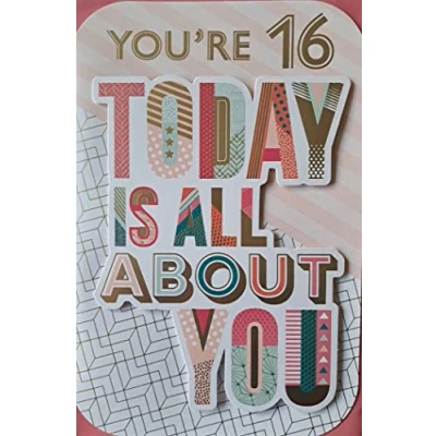 Image of Prelude You&#039;re 16 Today Is All About You. 16th Birthday Card For Girl