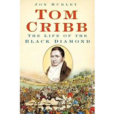 Image of Tom Cribb: the Life of Black Diamond