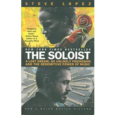 Image of the Soloist: A Lost Dream, an Unlikely Friendship and Redemptive Power of Music