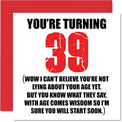 Image of Funny 39th Birthday Cards for Men Woman Start Lying Fun Card Dad Mum Son Daughter Brother Sister Uncle Auntie Cousin, 145mm x Rude Joke Humour Greeting