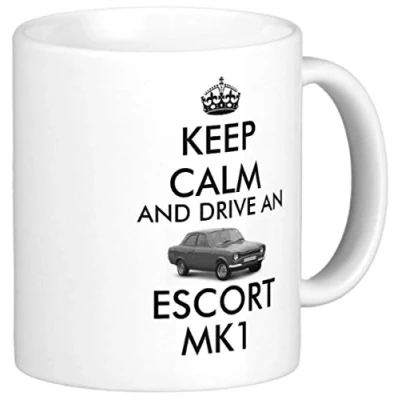 Image of CPS DESIGNS Novelty Mug Keep Calm and Drive an Escort MK1 Standard 11oz Size Classic Ford car MK 1 Mark Owner Carry on Mugs M32