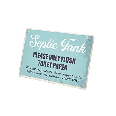 Image of Septic Tank Adhesive Sign Rustic Effect with Latex Printed Text, Notice for Toilet, Bathroom, W.C, Tank. Make sure they only flush what should.