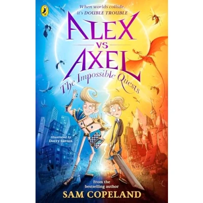 Image of Alex vs Axel: The Impossible Quests: 1 (Alex Axel, 1)