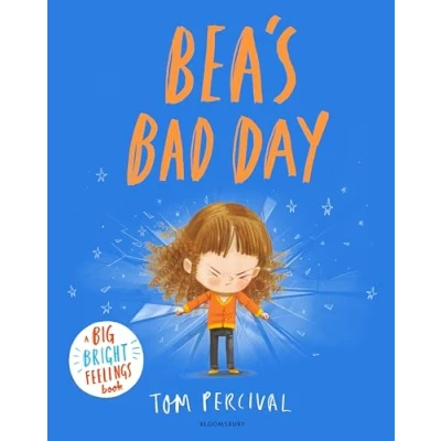 Image of Bea&#039;s Bad Day: A Big Bright Feelings Book