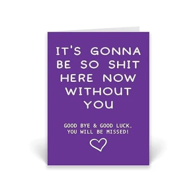 Image of Rib ticklerz Leaving Card For Colleague Manager Gonna Be Shit Here Without You Good Luck Will Missed New Job Greeting Cards Congratulations CD840