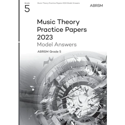 Image of Music Theory Practice papers Model answers 2023, ABRSM Grade 5 (Theory of Exam &amp; (ABRSM))