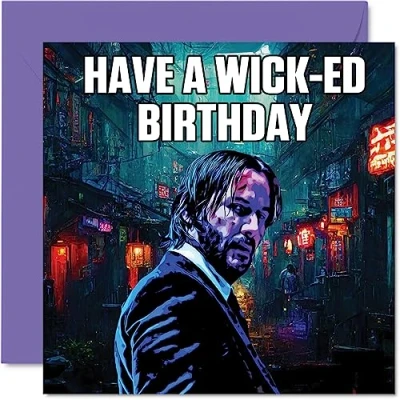 Image of Wicked Birthday Cards for Men Women Good Luck Mr Wick Happy Card Mum Dad Sister Brother Daughter Uncle Auntie Son Friend Colleague 145mm x Bday Greeting