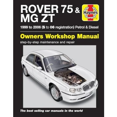 Image of Rover 75 / MG ZT Petrol &amp; Diesel (99 06) Haynes Repair Manual (Paperback)