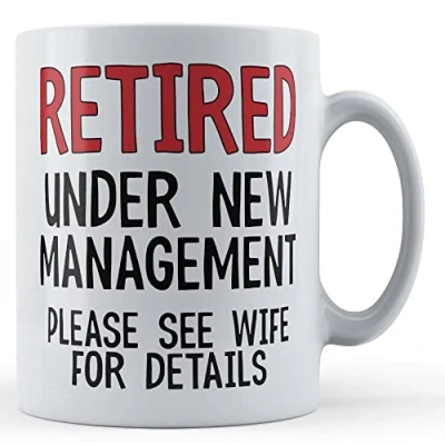 Image of Funny Mug Retired, Under New Management, See Wife Husband Gift Ceramic