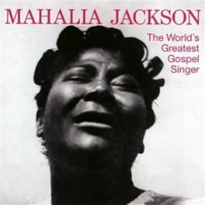 Image of The World&#039;s Greatest Gospel Singer [+ Sunday at Newport Jazz Festival 1958 album]