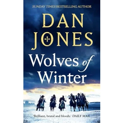 Image of Wolves of Winter: The epic sequel to Essex Dogs from Sunday Times bestseller and historian Dan Jones