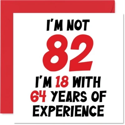 Image of 82nd Birthday Card for Women Men Not 82 I&#039;m 18 With 64 Years Experience Funny Eighty Two Second Happy Mum Dad Great Grandad Nanny, 145mm x Humour Joke Greeting Cards