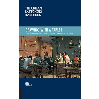 Image of The Urban Sketching Handbook Drawing with a Tablet: Easy Techniques for Mastering Digital on Location (9) (Urban Handbooks)