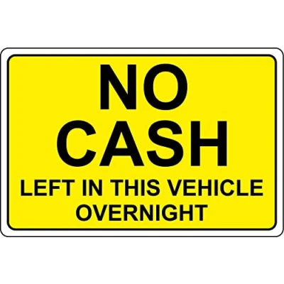 Image of No cash left in this vehicle overnight sign Self adhesive sticker (300mm x 200mm)