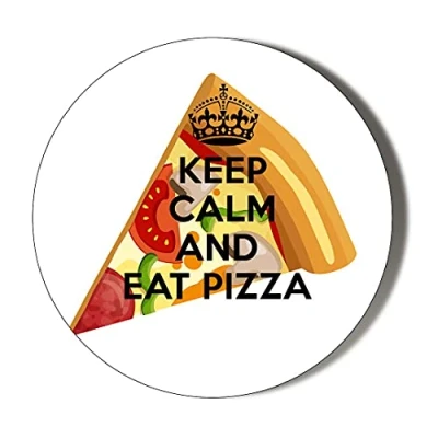 Image of Gift Insanity KEEP CALM AND EAT PIZZA WHITE BACKGROUND 38mm Small Novelty Badge
