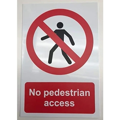 Image of No Pedestrian Access Safety Sign 1.2mm Rigid Plastic 200mm x 150mm