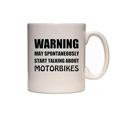 Image of Warning May Spontaneously Start Talking About Motorbikes Funny Novelty Tea/Coffee Mug/Cup