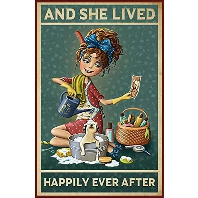 Image of TNND And She Lived Happily Ever After Vintage Dog Girl Gift For Grooming Groomer Salon Metal Sign Art Tin Poster 8x12 inch