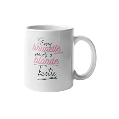 Image of NA Every Brunette Needs A Blonde Bestie. Funny Cute Mug for Friends