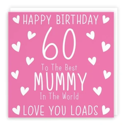 Image of Hunts England Mummy 60th Birthday Card Happy 60 To The Best In World Love You Loads Iconic Collection