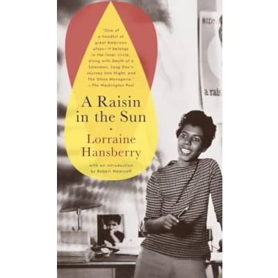 Image of A Raisin in the Sun: Lorraine Hansberry