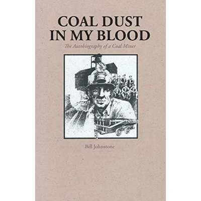 Image of Coal Dust in My Blood: The Autobiography of a Miner