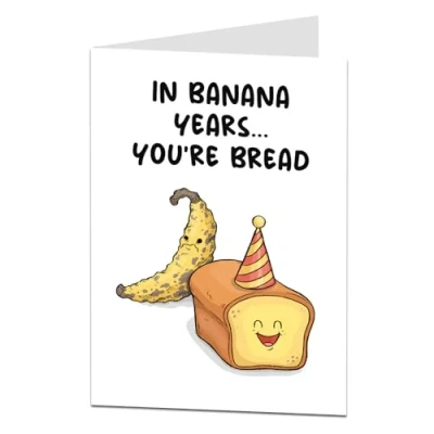 Image of Funny Birthday Card For Men &amp; Women Perfect Mum Dad Brother 50th 60th 70th 80th In Banana Years You&#039;re Bread