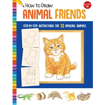 Image of How to Draw Animal Friends: step by instructions for 20 amazing animals (Learn Draw)