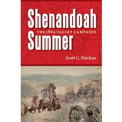 Image of Shenandoah Summer: The 1864 Valley Campaign