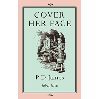 Image of Cover Her Face: Faber Firsts (Inspector Adam Dalgliesh Mystery)