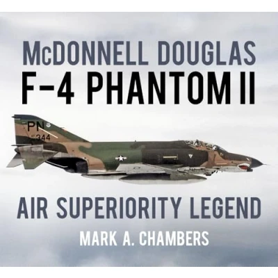 Image of McDonnell Douglas F 4 Phantom II: Air Superiority Legend