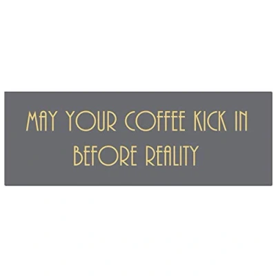 Image of Hill 1975 May Your Coffee Kick in Before Reality Gold Foil Plaque, Wood, Mixed, One Size