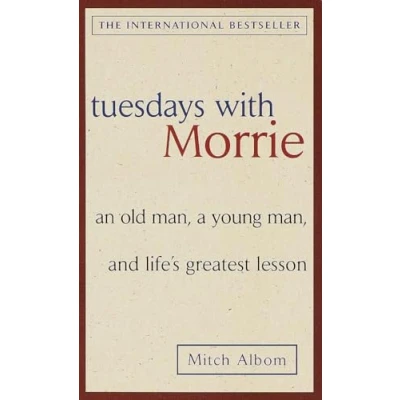 Image of Tuesdays with Morrie: an Old Man, a Young and Life&#039;s Greatest Lesson