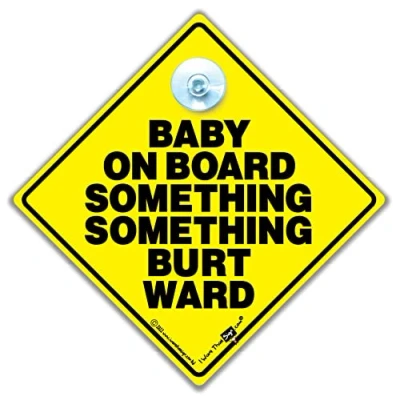 Image of Baby on Board Something Burt Ward Car Sign, Super Bright Yellow and Black Suction Cup Sign 14cm x