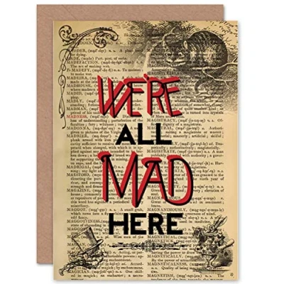 Image of Wee Blue Coo GREETINGS CARD UPCYCLE WE&#039;RE ALL MAD HERE QUOTE ALICE WONDERLAND CHESHIRE