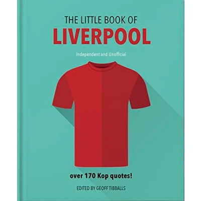 Image of The Little Book of Liverpool: More than 170 Kop quotes